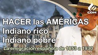 Los Indianos. La gran EMIGRACIÓN ESPAÑOLA a América, que cambió el PAÍS