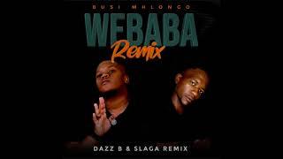 Busi Mhlongo - Webaba(Dazz B & Slaga Remix) [Afro House | Official Audio]