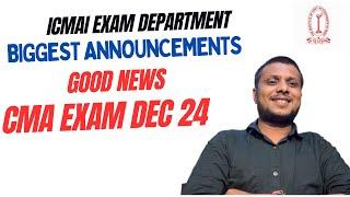 ICMAI Exam Department Biggest Announcement Good News Out CMA Exam December 2024