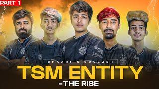 TSMENTITY - THE RISE | PART 1 | SOULZER X BHAARI