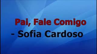 PAI FALA COMIGO -SOFIA CARDOSO