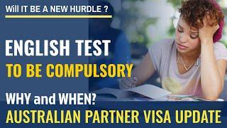 Australian Partner Visa 2021 | English Language Test will be Compulsory