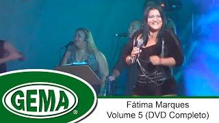 Fátima Marques - Volume 5 (DVD Completo)