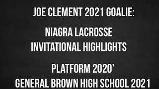 Joe Clement 2021 Goalie, Niagara Invitational highlights, Platform 2020, General Brown HS