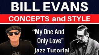 BILL EVANS CONCEPTS: "My One and Only Love", - Jazz Ranch Tutorial w/ Free Score Download