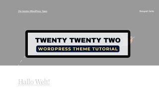 Ein kurzer Überblick über das Twenty Twenty Two WordPress Theme