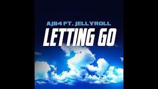 AJB4 - Letting Go feat. JellyRoll