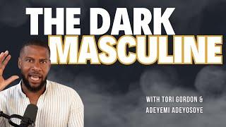 The Dark + Divine Masculine | Adeyemi Adeyosoye | The Coachable Podcast