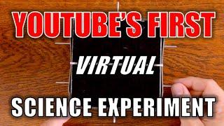 YouTube's First Virtual Science Experiment (The Scientific Method)