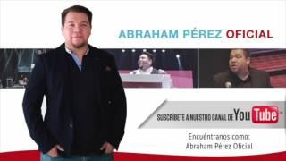 "Lo Mejor De Lo Mejor" //Abraham Pérez// Predicas Cristianas