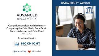 Competitive Analytic Architectures: Comparing Data Mesh, Data Fabric, Data Lakehouse & Data Cloud