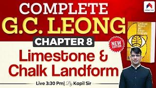 GC Leong Geography for UPSC | Chapter 8: Limestone & Chalk Landforms | Nirnay IAS | By Kapil Sir