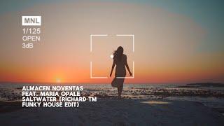 Almacén Noventas feat. Maria Opale - Saltwater (Richard TM Funky House Edit) (Official Video)