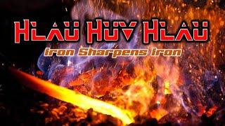 "Hlau Huv Hlau" (Iron Sharpens Iron) - Kx. Nyaj Looj Yaaj