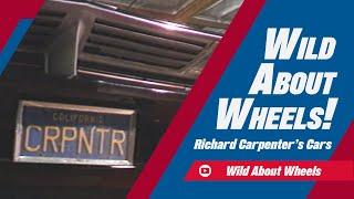 Richard Carpenter's Car Collection | Wild About Wheels