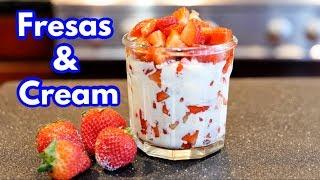How to make THE BEST Fresas Con Crema Recipe