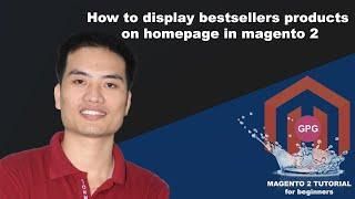 How to display best seller products on the homepage in Magento 2