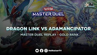 Yu-Gi-Oh! Master Duel - Replay - Gold Rank - Dragon Link VS Adamancipator Fossil