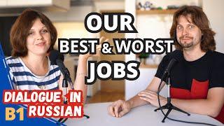 Intermediate Conversation in Russian - Best and Worst Jobs