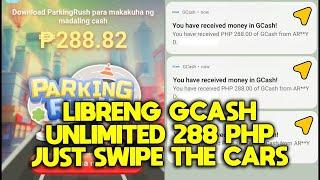 FREE GCASH ₱288 PAYOUT PER DAY! JUST SWIPE CARS | LEGIT GCASH PAY-OUT | PARKING CASH APP