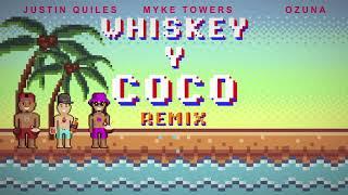 Justin Quiles, Myke Towers, Ozuna - Whiskey y Coco (Remix) (Video Lyric Oficial)