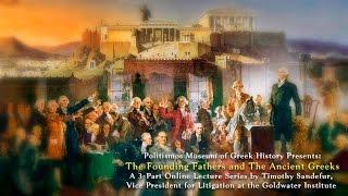 The Founding Fathers and the Ancient Greeks:  Part 1, The Greek Frame