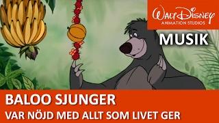 Baloo sjunger: Var nöjd med allt som livet ger - Disneyklassiker Sverige