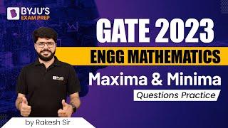 Maxima and Minima | GATE Engineering Maths 2023 Exam | Free Online GATE Class - P1 | BYJU'S GATE