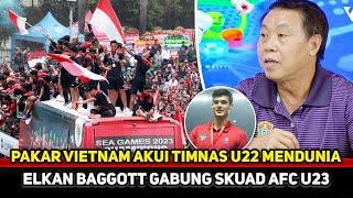 TIMNAS U22 MENDUNIA! Pakar Vietnam bongkar Indonesia lampaui Thailand~AFC U23 tmbah Pemain Keturunan