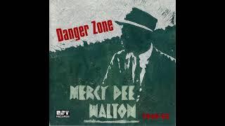 Mercy Dee Walton - Danger Zone (Full album)