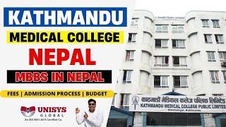 Kathmandu Medical College Nepal | MBBS in Nepal | Fees, Hostel, Hospital & Review