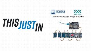 Arduino AKX00069 Plug & Make Kit: This Just In | Mouser Electronics