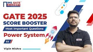 GATE 2025 Score Booster-Power Systems | 3 Hrs Marathon | Vipin Mishra Sir