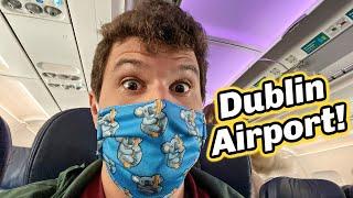 Dublin Airport Full Tour! Flying from Dublin to Orlando