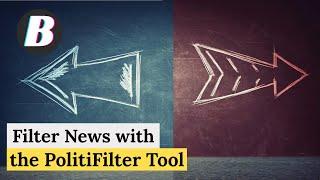 Filter News with the PolitiFilter Tool -- Biasly