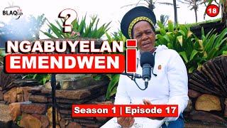 WABUYELANI EMENDWENI | Umyeni wami wabuyelana ne X wifw yakhe | S1 - EP17