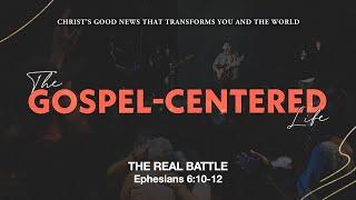 The Real Battle | Ephesians 6:10-12 | David Wagner | July 14