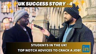 Must watch for students in the UK | Top tips to find a job in the UK | UK Success Story 4