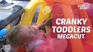 Ultimate Cranky Toddlers Compilation | Poke My Heart