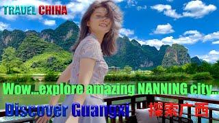 Discover Guangxi, China | 探索中国广西 | Explore Nanning |探索南宁 |Wow…Wow…Wow…| Travel China 2022 | Amazing