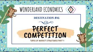 Types of Market Structures Part 1: Perfect Competition | Economics for Grades K-12