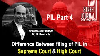 PIL Part 4: Difference Between filing of PIL in Supreme Court & High Court