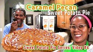 Caramel Pecan Sweet Potato Pie Series Video: #4 | This is DEFINTIELY #1 So Far Out of The Series