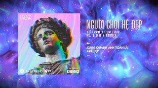 Người Chơi Hệ Đẹp - 16 Typh「Remix Ver. by 1 9 6 7」/ Audio Lyrics