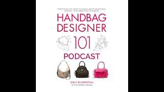 How to Make and Manufacture a Handbag with Nicole Levy of Baikal Handbags