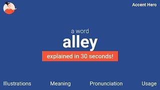 ALLEY - Meaning and Pronunciation