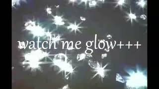 NICKSAYSO  - watch me glow+ :｡･:*:･ﾟ’,｡･:*:･ﾟ’