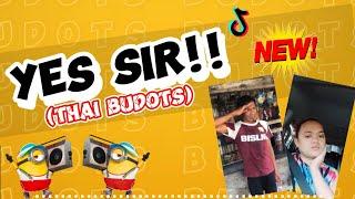 YES SIR !!!! Tiktok Trend (Thai Budots) | DjTongzkie Remix