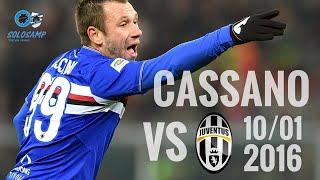 Antonio Cassano vs Juventus 10/01/16 Individual Highlights Sampdoria By SOLOSAMP