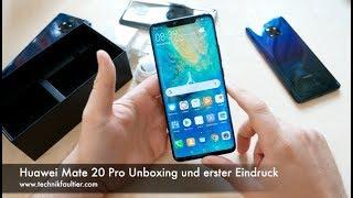 Huawei Mate 20 Pro Unboxing und erster Eindruck